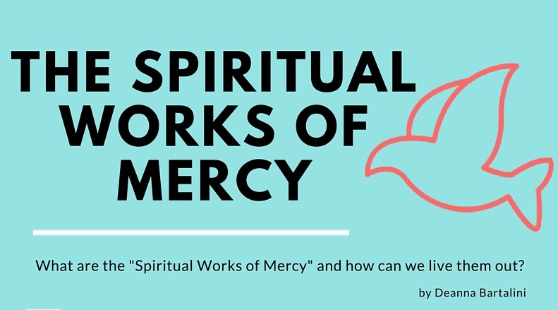 Spiritual Works of Mercy Infographic - Amazing Catechists